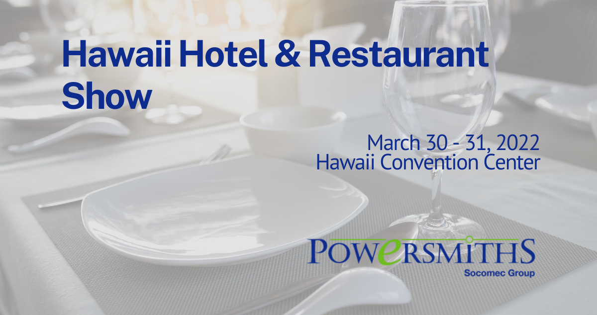 Hawaii Hotel & Restaurant Show – March 30 – 31, 2022